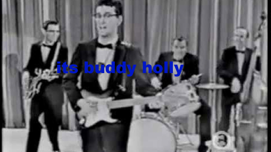 It's Buddy Holly