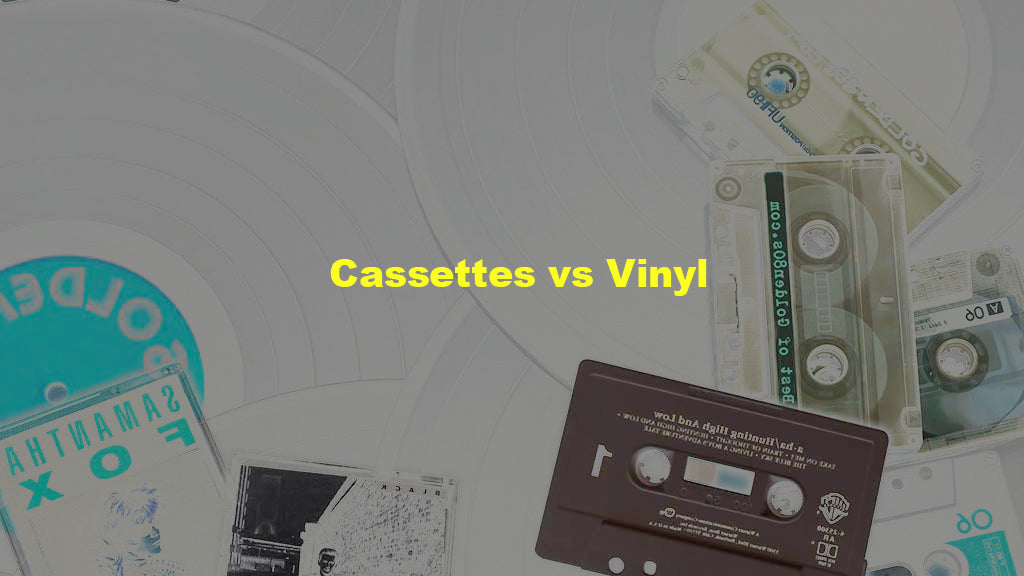 Cassettes vs Vinyl