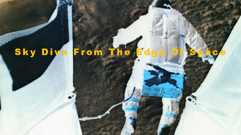 Sky Dive From The Edge Of Space