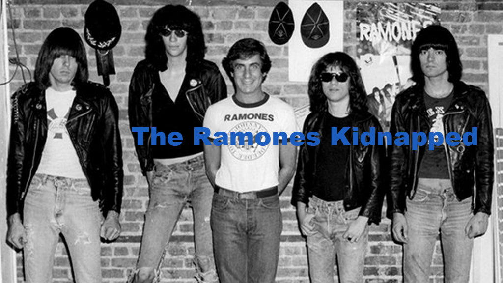 The Ramones Kidnapped